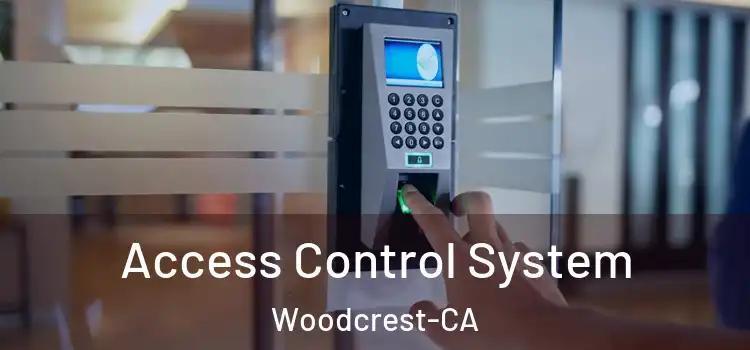  Access Control System Woodcrest-CA