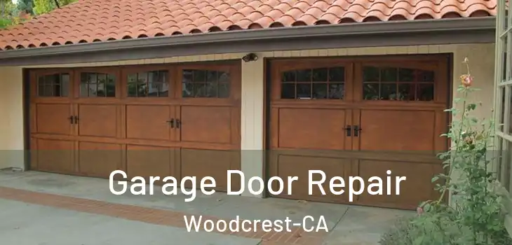  Garage Door Repair Woodcrest-CA