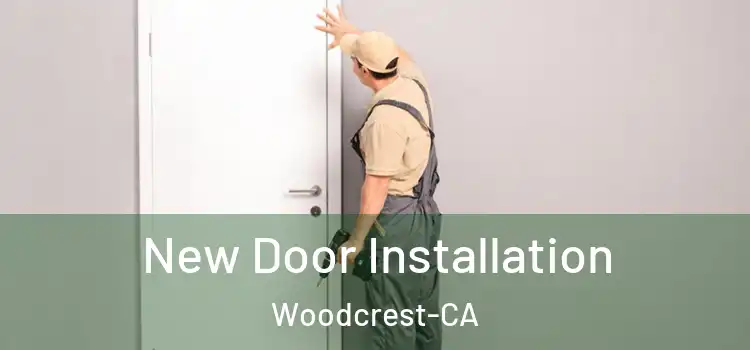  New Door Installation Woodcrest-CA