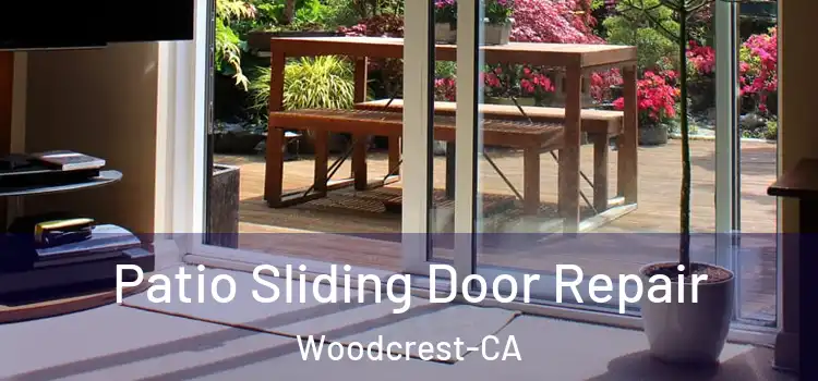 Patio Sliding Door Repair Woodcrest-CA