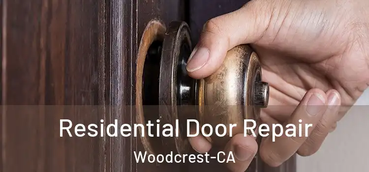 Residential Door Repair Woodcrest-CA
